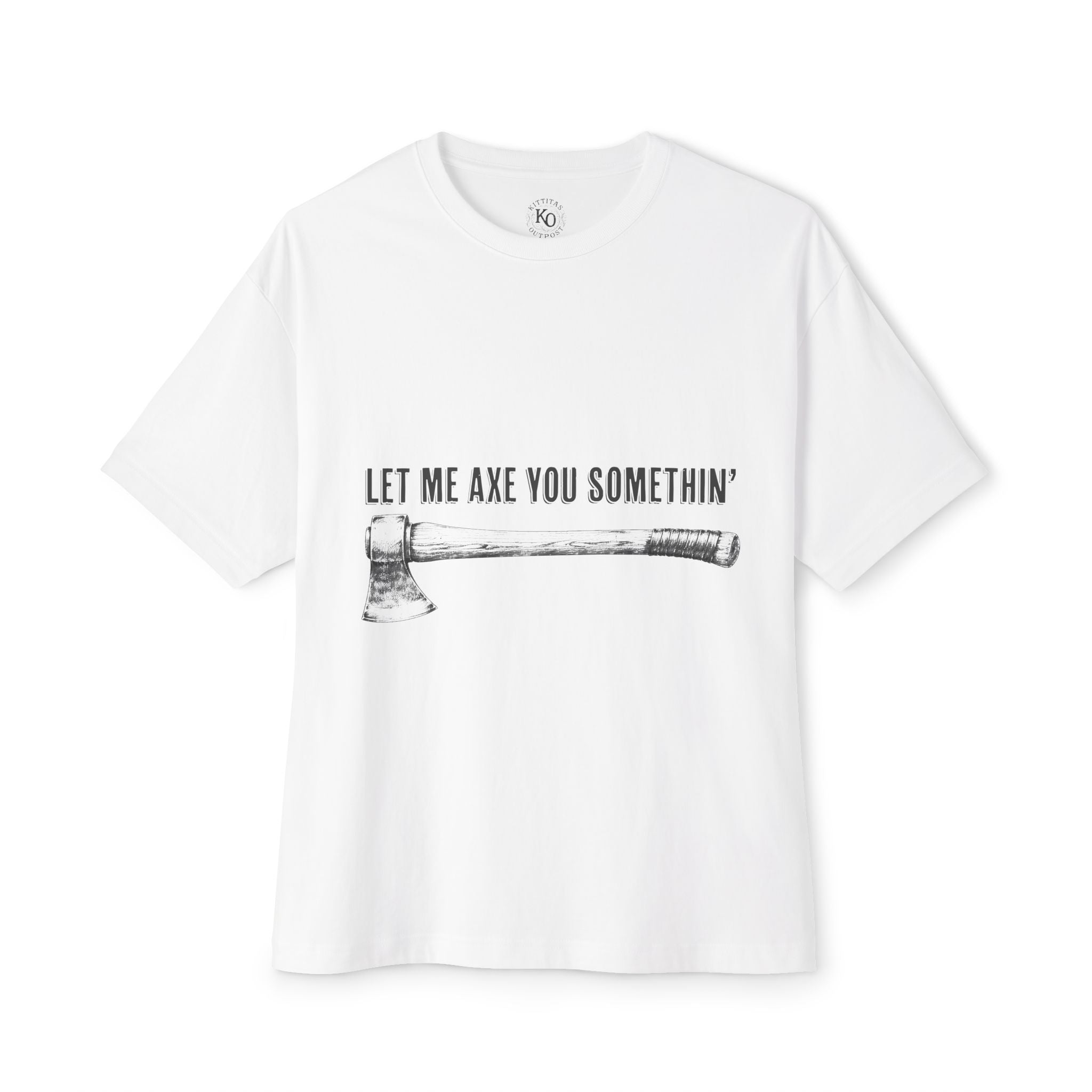 Graphic Tee — "Let Me Axe You Somethin'" Oversized Boxy T-Shirt
